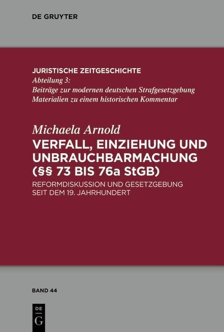 Produktbild: Verfall, Einziehung und Unbrauchbarmachung (&sect;&sect; 73 bis 76a StGB)