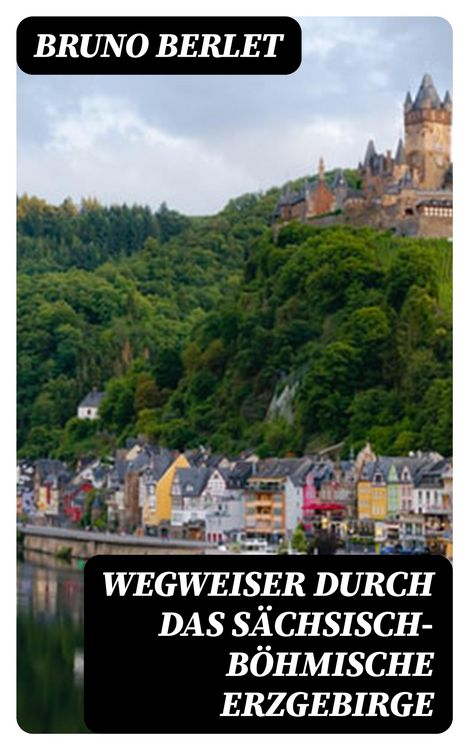 Produktbild: Wegweiser durch das s&auml;chsisch-b&ouml;hmische Erzgebirge