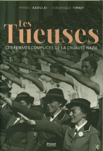 Produktbild: Les tueuses : ces femmes complices de la cruaut&eacute; nazie