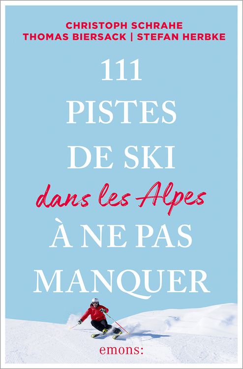 Produktbild: 111 Pistes de ski dans les Alpes &agrave; ne pas manquer