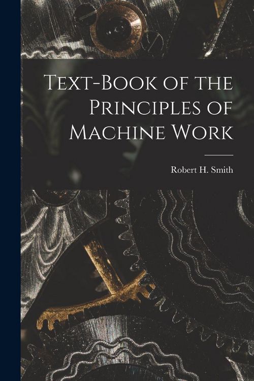 Produktbild: Text-book of the Principles of Machine Work