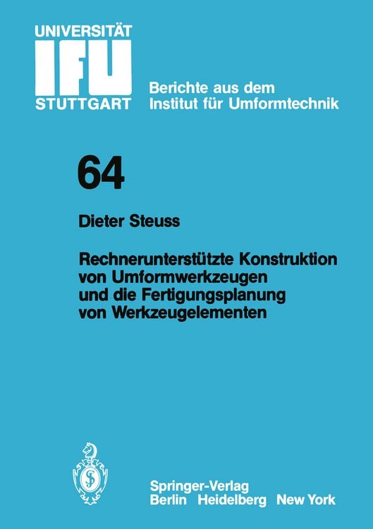Produktbild: Rechnerunterst&uuml;tzte Konstruktion von Umformwerkzeugen und die Fertigungsplanung von Werkzeugelementen