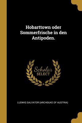 Produktbild: Hobarttown Oder Sommerfrische in Den Antipoden.