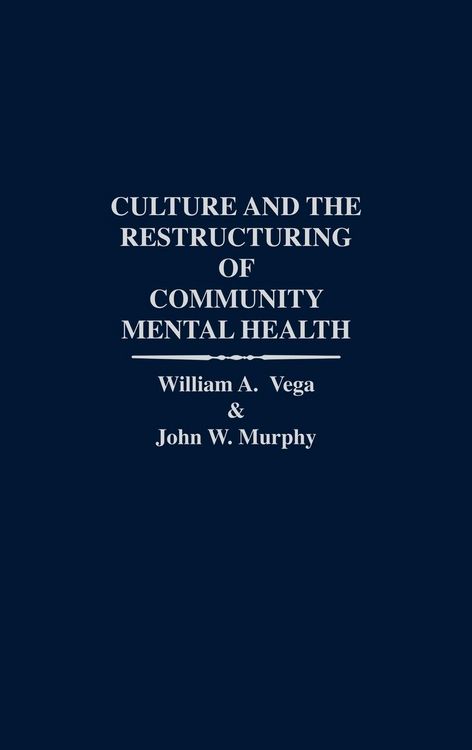 Produktbild: Culture and the Restructuring of Community Mental Health