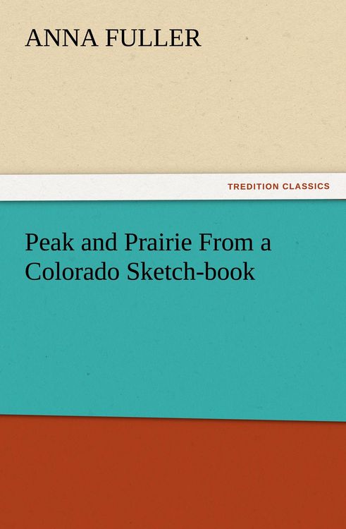 Produktbild: Peak and Prairie From a Colorado Sketch-book