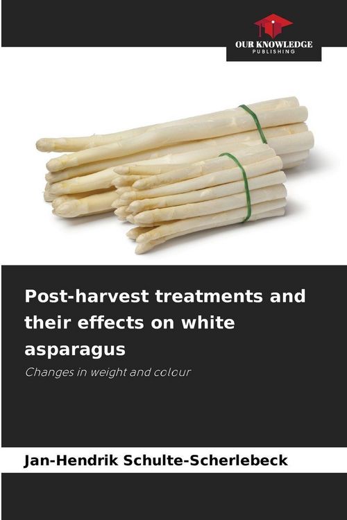 Produktbild: Post-harvest treatments and their effects on white asparagus