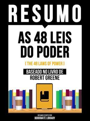 Produktbild: Resumo - As 48 Leis Do Poder (The 48 Laws Of Power) - Baseado No Livro De Robert Greene