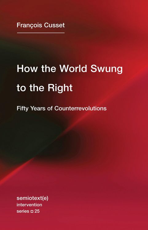 Produktbild: Cusset, F: How the World Swung to the Right