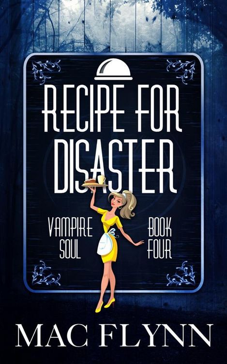 Produktbild: Recipe For Disaster: Vampire Soul, Book Four