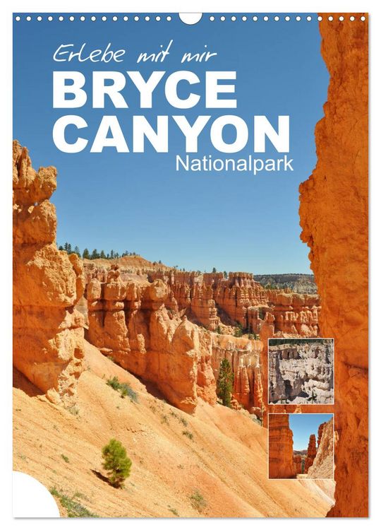 Produktbild: Erlebe mit mir den Bryce Canyon Nationalpark (Wandkalender 2026 DIN A3 hoch), CALVENDO Monatskalender