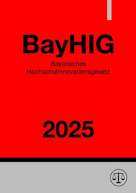 Produktbild: Bayerisches Hochschulinnovationsgesetz - BayHIG