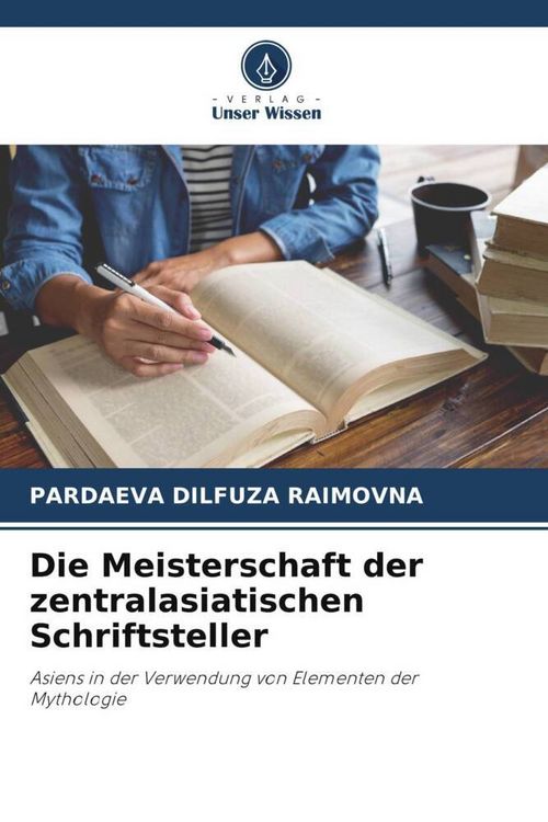 Produktbild: Die Meisterschaft der zentralasiatischen Schriftsteller