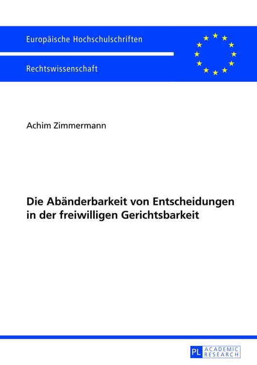 Produktbild: Die Abaenderbarkeit von Entscheidungen in der freiwilligen Gerichtsbarkeit