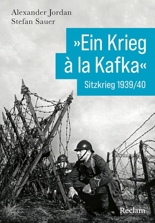 Produktbild: &raquo;Ein Krieg &agrave; la Kafka&laquo;. Sitzkrieg 1939/1940