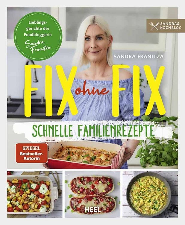 Produktbild: Fix ohne Fix (Band 2) - schnelle Familienrezepte der SPIEGEL-Bestseller-Autorin Sandra Franitza von Sandras Kochblog