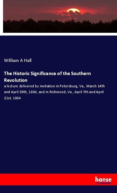 Produktbild: The Historic Significance of the Southern Revolution