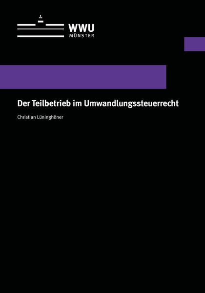 Produktbild: Der Teilbetrieb im Umwandlungssteuerrecht