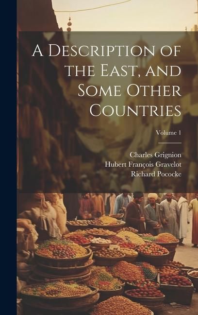 Produktbild: A Description of the East, and Some Other Countries; Volume 1