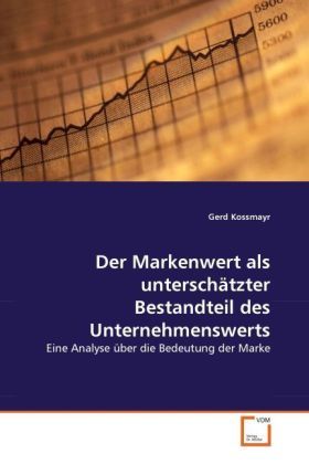 Produktbild: Kossmayr, G: Markenwert als untersch&auml;tzter Bestandteil des U