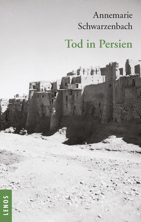 Produktbild: Ausgew&auml;hlte Werke von Annemarie Schwarzenbach / Tod in Persien