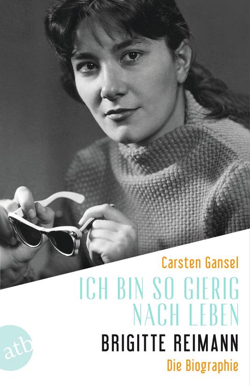 Produktbild: Ich bin so gierig nach Leben &ndash; Brigitte Reimann