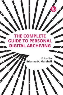 Produktbild: Marshall, B: The Complete Guide to Personal Digital Archivi