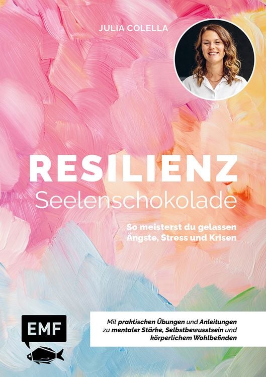 Produktbild: Resilienz &ndash; Seelenschokolade: Der Weg zu mentaler St&auml;rke, Selbstbewusstsein und k&ouml;rperlichem Wohlbefinden
