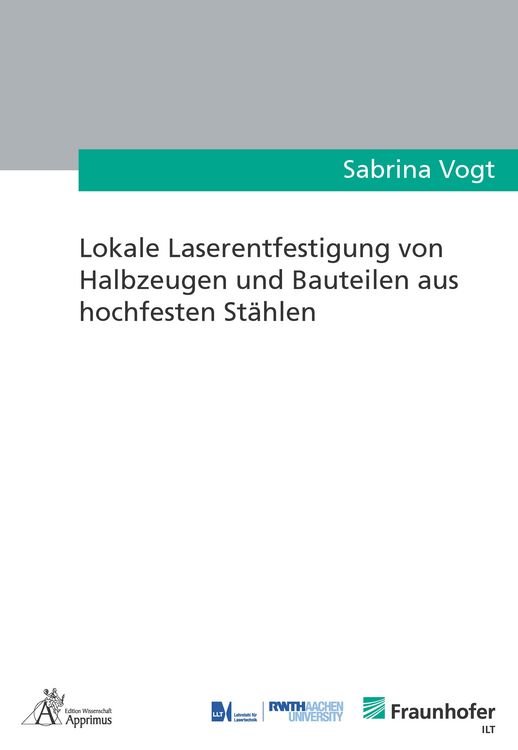 Produktbild: Lokale Laserentfestigung von Halbzeugen und Bauteilen aus hochfesten St&auml;hlen