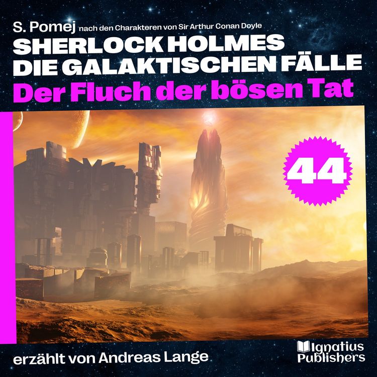 Produktbild: Der Fluch der b&ouml;sen Tat (Sherlock Holmes - Die galaktischen F&auml;lle, Folge 44)