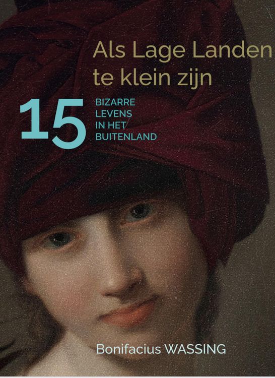 Produktbild: Als Lage Landen te klein zijn, 15 Bizarre Levens in het Buitenland