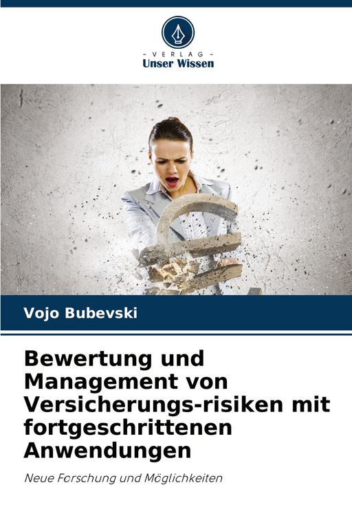 Produktbild: Bewertung und Management von Versicherungs-risiken mit fortgeschrittenen Anwendungen