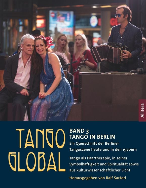 Produktbild: Tango global. Band 3: Tango in Berlin. Ein Querschnitt der Berliner Tangoszene heute und in den 1920ern