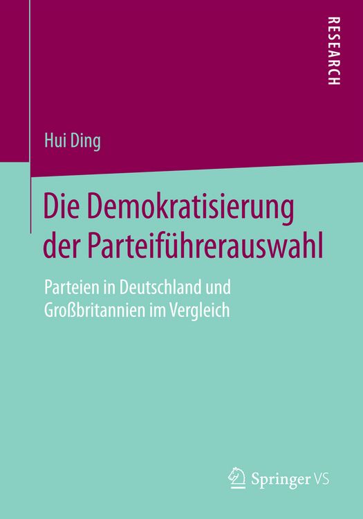 Produktbild: Die Demokratisierung der Parteif&uuml;hrerauswahl