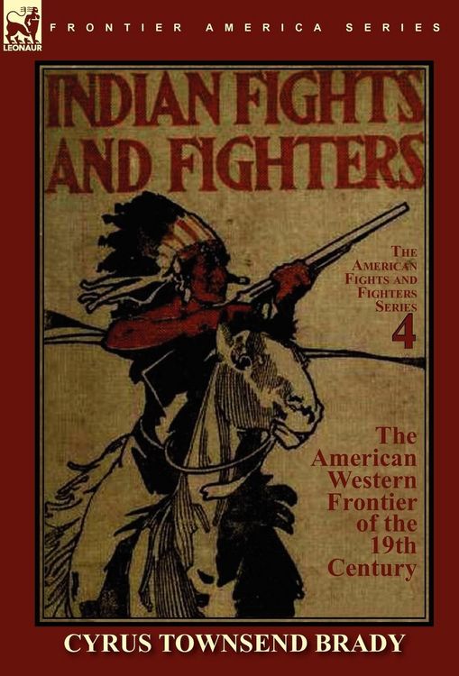 Produktbild: Indian Fights & Fighters of the American Western Frontier of the 19th Century