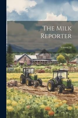 Produktbild: The Milk Reporter; Volume 38