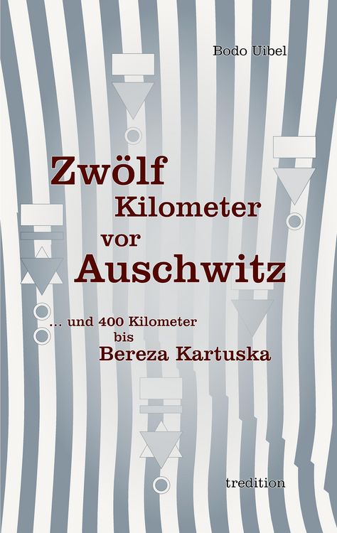Produktbild: Zw&ouml;lf Kilometer vor Auschwitz