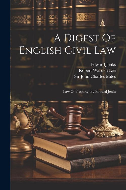 Produktbild: A Digest Of English Civil Law: Law Of Property, By Edward Jenks