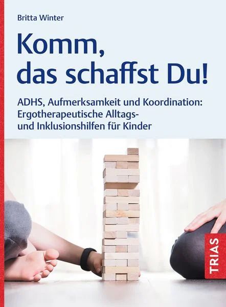 Produktbild: "Komm, das schaffst Du!" Aufmerksamkeitsprobleme und ADHS