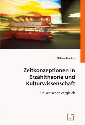 Produktbild: Fr&ouml;hlich, M: Zeitkonzeptionen in Erz&iquest;theorie und Kulturwisse