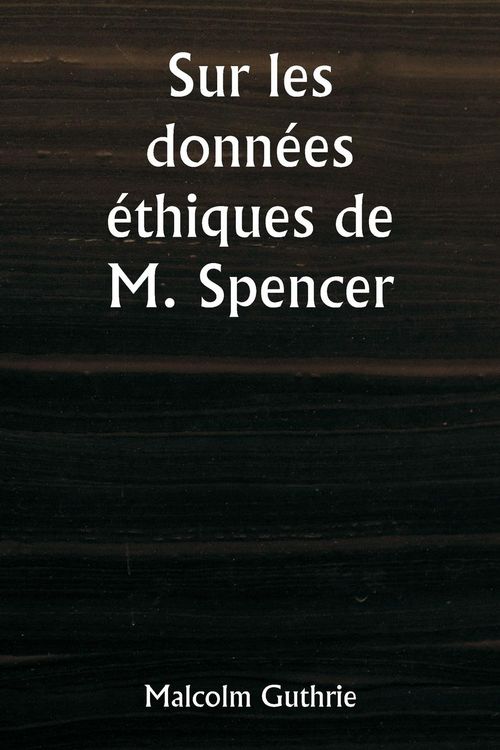 Produktbild: Sur les donn&eacute;es &eacute;thiques de M. Spencer