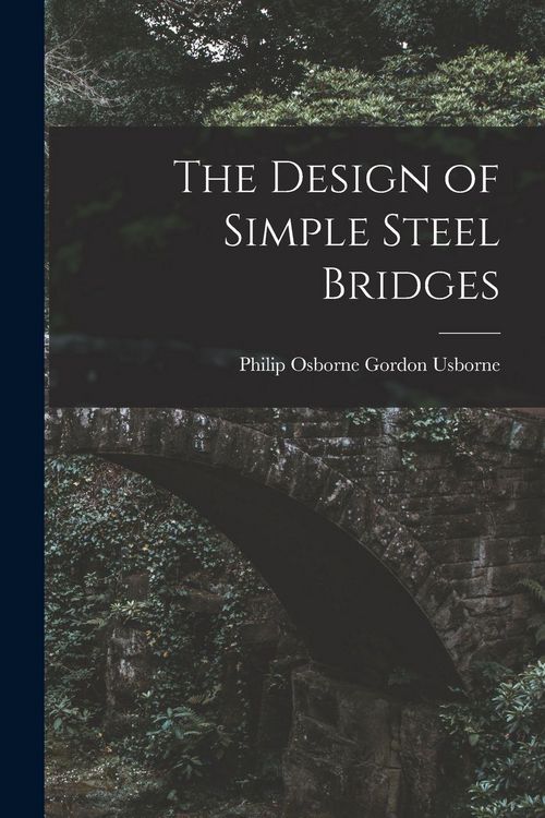 Produktbild: The Design of Simple Steel Bridges