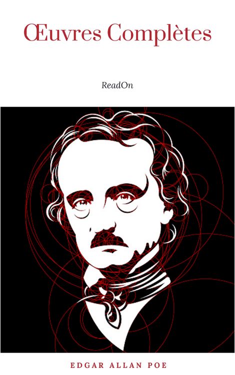 Produktbild: OEuvres Compl&egrave;tes d'Edgar Allan Poe (Traduites par Charles Baudelaire) (Avec Annotations)