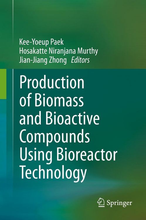 Produktbild: Production of Biomass and Bioactive Compounds Using Bioreactor Technology