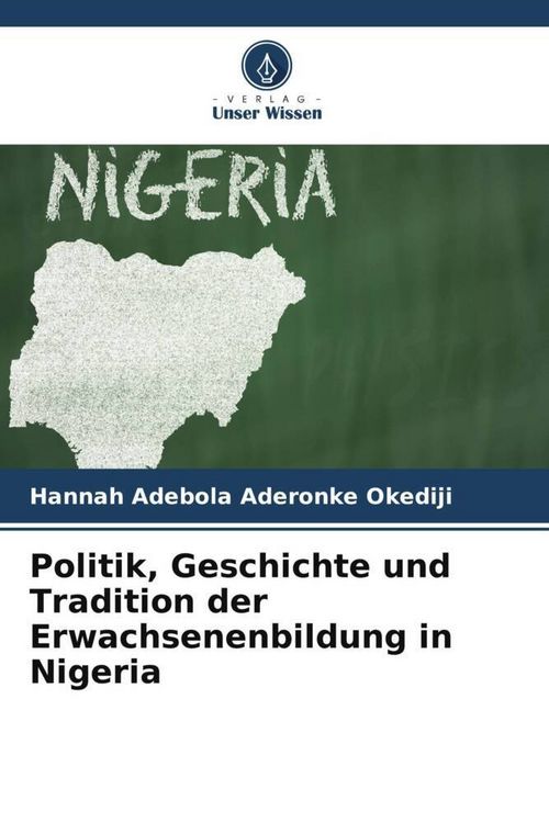 Produktbild: Politik, Geschichte und Tradition der Erwachsenenbildung in Nigeria