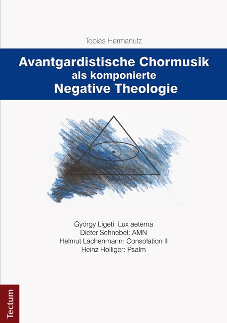 Produktbild: Avantgardistische Chormusik als komponierte Negative Theologie