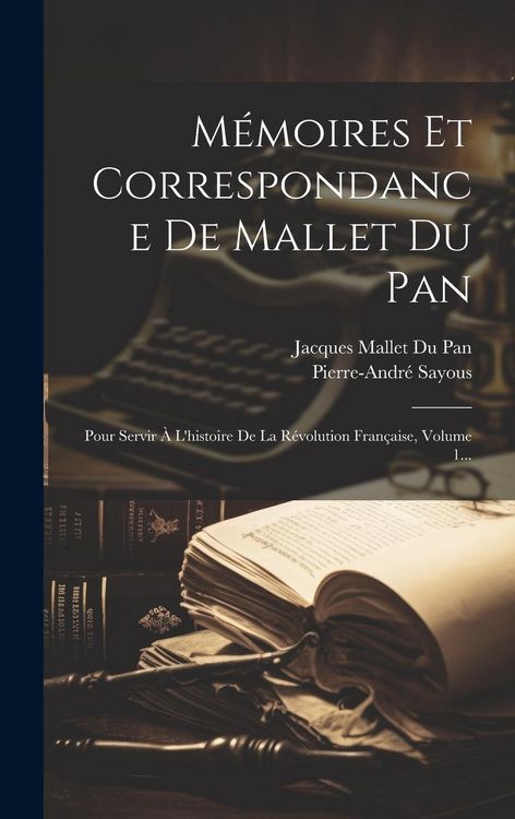 Produktbild: M&eacute;moires Et Correspondance De Mallet Du Pan