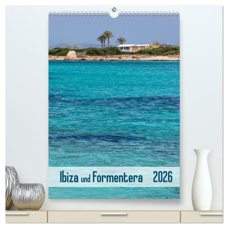 Produktbild: Ibiza und Formentera (hochwertiger Premium Wandkalender 2026 DIN A2 hoch), Kunstdruck in Hochglanz