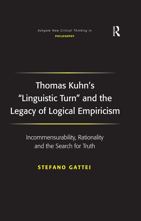 Produktbild: Thomas Kuhn's 'Linguistic Turn' and the Legacy of Logical Empiricism