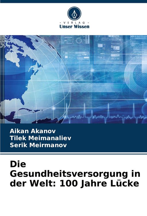Produktbild: Die Gesundheitsversorgung in der Welt: 100 Jahre L&uuml;cke