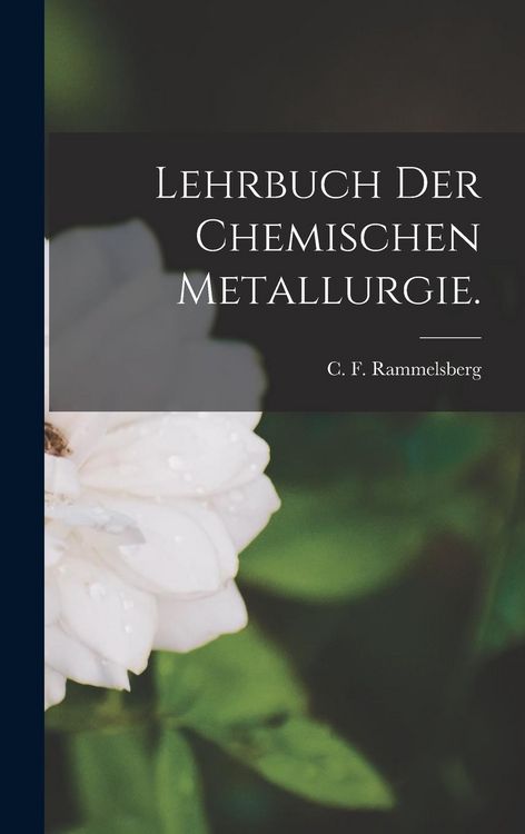 Produktbild: Lehrbuch der chemischen Metallurgie.